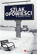 Zobacz : Opowieści ... - Jacek Szlak