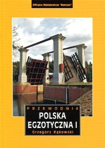 Obrazek Polska Egzotyczna. Tom 1. Przewodnik
