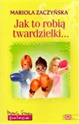 Jak to rob... - Mariola Zaczyńska -  books in polish 