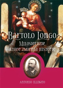 Picture of Bartolo Longo. Miłosierdzie, które zmienia...