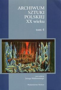 Obrazek Archiwum Sztuki Polskiej XX wieku Tom 4