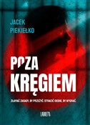 Polska książka : Poza kręgi... - Jacek Piekiełko