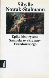 Picture of Epika historyczna Samuela ze Skrzypny Twardowskiego