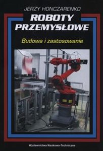 Picture of Roboty przemysłowe Budowa i zastosowanie