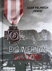 Picture of Być wiernym ojczyźnie