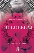 Do Lolelaj... - Bartosz Żurawiecki -  Polish Bookstore 