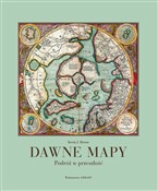 Polska książka : Dawne mapy... - Kevin J. Brown