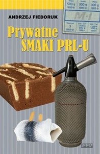 Obrazek Prywatne smaki PRL-u