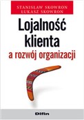 Książka : Lojalność ... - Stanisław Skowron, Łukasz Skowron