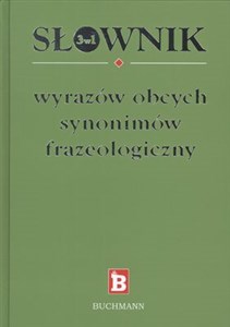 Picture of Słownik 3w1 wyrazów obcych synonimów frazeologicznych