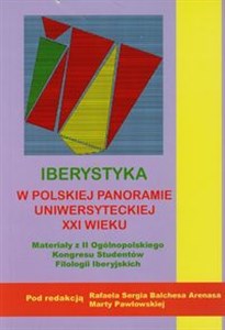 Obrazek Iberystyka w polskiej panoramie uniwersyteckiej XXI wieku