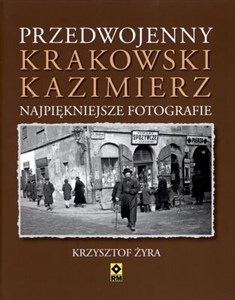Picture of Przedwojenny krakowski Kazimierz Najpiękniejsze fotografie