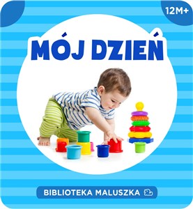 Obrazek Biblioteka maluszka Mój dzień