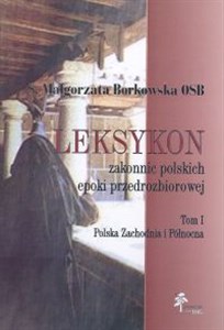 Picture of Leksykon zakonnic epoki przedrozbiorowej t.1