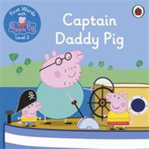 Obrazek First Words with Peppa Level 3 Captain Daddy Pig