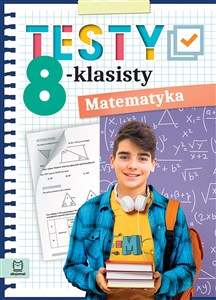 Picture of Testy 8-klasisty Matematyka