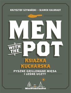 Picture of Men with the Pot książka kucharska Pyszne grillowane mięsa i leśne uczty