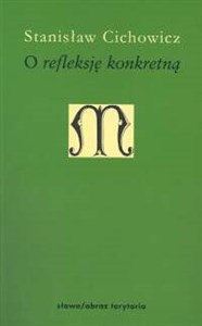 Obrazek O refleksję konkretną Cztery przykłady historyczne