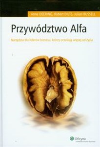 Obrazek Przywództwo Alfa Narzędzia dla liderów biznesu, którzy oczekują więcej od życia