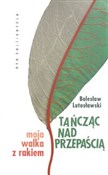 polish book : Tańcząc na... - Bolesław Lutosławski