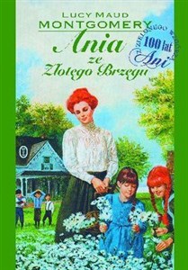 Picture of Ania ze Złotego Brzegu 100 lat  Ani z Zielonego Wzgórza