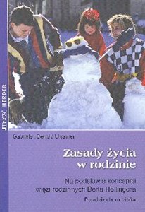 Picture of Zasady życia w rodzinie Na podstawie koncepcji więzi rodzinnych Berta Hellingera. Poradnik dla rodziców