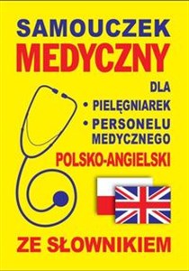 Picture of Samouczek medyczny dla pielęgniarek i personelu medycznego polsko-angielski ze słownikiem