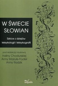 Picture of W świecie Słowian Szkice z dziejów leksykologii i leksykografii