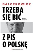 polish book : Trzeba się... - Leszek Balcerowicz