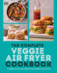 Picture of DK: COMPLETE VEGGIE AIR FRYER COOKBOOK