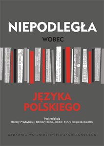 Picture of Niepodległa wobec języka polskiego