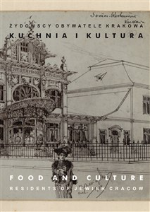 Picture of Żydowscy obywatele Krakowa Tom 3 Kuchnia i kultura