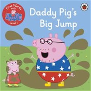 Obrazek First Words with Peppa Level 1 Daddy Pig's Big Jump
