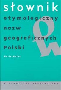 Picture of Słownik etymologiczny nazw geograficznych Polski