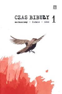 Picture of Czas Bibuły 1 mechanizmy - ludzie - idee