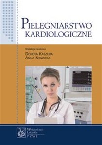 Obrazek Pielęgniarstwo kardiologiczne Podręcznik dla studiów medycznych