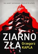 Ziarno zła... - Grzegorz Kapla -  books in polish 