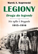 Legiony dr... - Marek A. Koprowski -  books in polish 