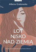 Książka : Lot nisko ... - Ałbena Grabowska