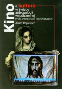 Obrazek Kino a kultura w świetle antropologii współczesnej Próba interpretacji kerygmatycznej