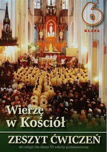 Picture of Wierzę w Kościół 6 Zeszyt ćwiczeń Szkoła podstawowa