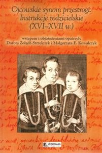Obrazek Ojcowskie synom przestrogi Instrukcje rodzicielskie (XVI-XVII w.)