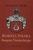 Korona Pol... - Iwona M. Dacka -  Książka z wysyłką do UK