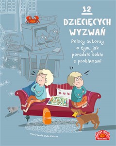 Picture of 12 dziecięcych wyzwań Polscy autorzy o tym, jak poradzić sobie z problemami
