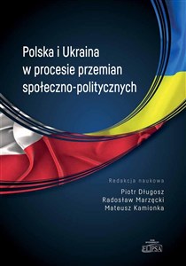 Picture of Polska i Ukraina w procesie przemian społeczno-politycznych