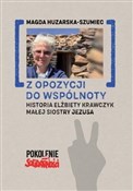 Polska książka : Z opozycji... - Magda Huzarska-Szumiec