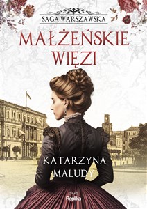 Obrazek Małżeńskie więzi Saga warszawska tom 4