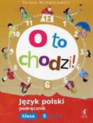 Polska książka : O to chodz... - Teresa Michałkiewicz