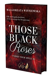 Obrazek Those black roses. Under your spell. Tom 1 (ilustrowane brzegi)