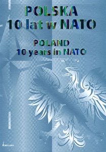 Obrazek Polska 10 lat w NATO/ Poland 10 years in NATO